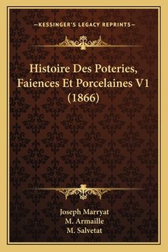 portada Histoire Des Poteries, Faiences Et Porcelaines V1 (1866) (en Francés)