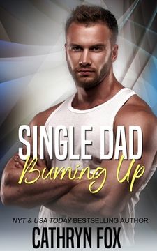 portada Single Dad Burning Up (en Inglés)