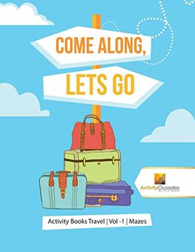 portada Come Along, Lets go: Activity Books Travel | vol -1 | Mazes (in English)