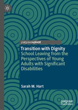 portada Transition with Dignity: School Leaving from the Perspectives of Young Adults with Significant Disabilities (en Inglés)