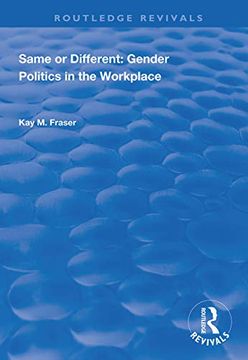 portada Same or Different: Gender Politics in the Workplace (en Inglés)