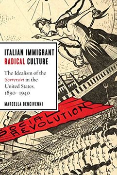 portada Italian Immigrant Radical Culture: The Idealism of the Sovversivi in the United States, 1890-1940 (in English)