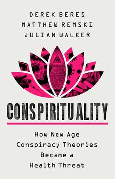 portada Conspirituality: How new age Conspiracy Theories Became a Health Threat (in English)