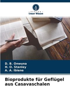portada Bioprodukte für Geflügel aus Casavaschalen (in German)