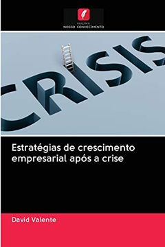 portada Estratégias de Crescimento Empresarial Após a Crise (en Portugués)
