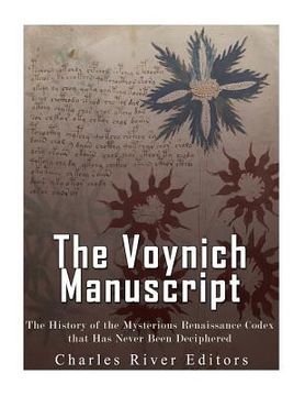 portada The Voynich Manuscript: The History of the Mysterious Renaissance Codex that Has Never Been Deciphered (in English)