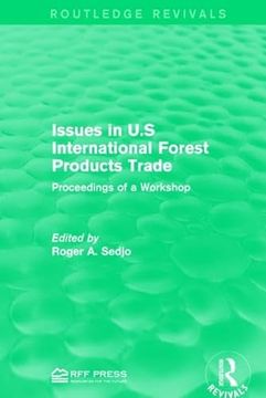 portada Issues in u. S International Forest Products Trade: Proceedings of a Workshop (Routledge Revivals) (in English)