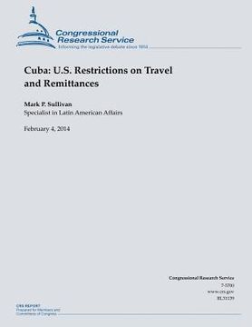 portada Cuba: U.S. Restrictions on Travel and Remittances (en Inglés)