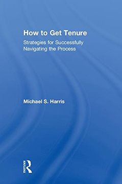 portada How to get Tenure: Strategies for Successfully Navigating the Process (en Inglés)