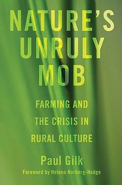 portada nature's unruly mob: farming and the crisis in rural culture (en Inglés)