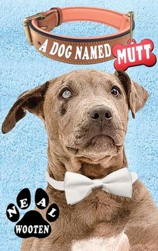 portada A Dog Named Mutt (en Inglés)