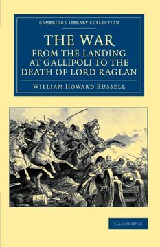 portada The War, From the Landing at Gallipoli to the Death of Lord Raglan (Cambridge Library Collection - Naval and Military History) (en Inglés)