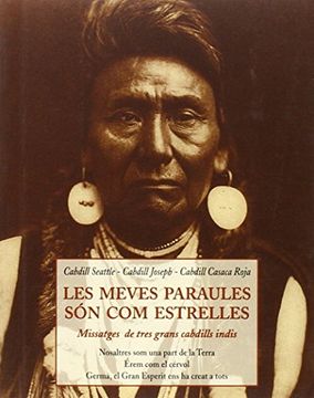portada Les Meves Paraules son com Estrelles: Missatges de Tres Grans Cabdills Indis (en Catalá)