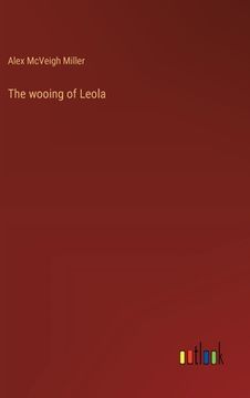 portada The wooing of Leola (en Inglés)
