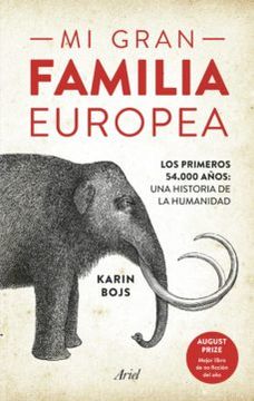 portada Mi Gran Familia Europea: Los Primeros 54. 000 Años: Una Historia de la Humanidad (Ariel)