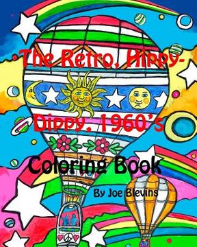 portada The Retro, Hippy-Dippy, 1960's Coloring Book: Blevins Coloring Books Number Six (en Inglés)