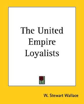 portada the united empire loyalists (en Inglés)