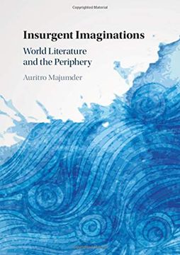 portada Insurgent Imaginations: World Literature and the Periphery