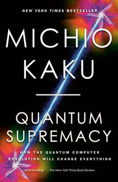 portada Quantum Supremacy: How the Quantum Computer Revolution Will Change Everything