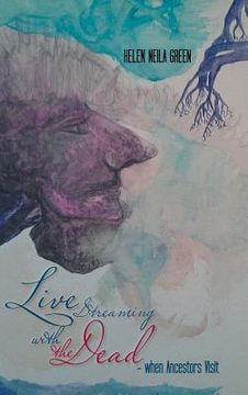 portada Live Streaming with the Dead - When Ancestors Visit (en Inglés)