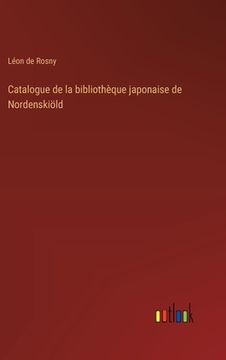 portada Catalogue de la bibliothèque japonaise de Nordenskiöld (en Francés)