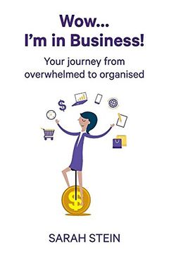 portada Wow... I'm in Business!: Your journey from overwhelmed to organised
