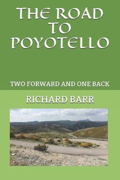portada The Road to Poyotello: Two Forward and One Back (en Inglés)