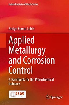 portada Applied Metallurgy and Corrosion Control: A Handbook for the Petrochemical Industry (Indian Institute of Metals Series) (en Inglés)