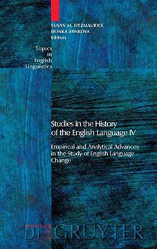 portada Studies in the History of the English Language iv: Empirical and Analytical Advances in the Study of English Language Change v. 4 (Topics in English Linguistics [Tiel]) 