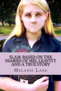 portada "Slam: Based on the Diaries of Mel Leavitt and a True Story" (en Inglés)