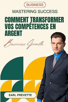 portada Comment Transformer vos Compétences en Argent (en Francés)