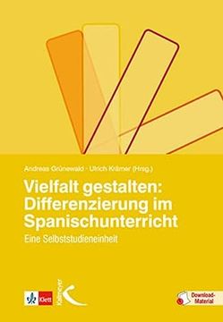 portada Vielfalt Gestalten: Differenzierung im Spanischunterricht: Eine Selbststudieneinheit (en Alemán)