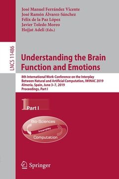 portada Understanding the Brain Function and Emotions: 8th International Work-Conference on the Interplay Between Natural and Artificial Computation, Iwinac 2 (in English)