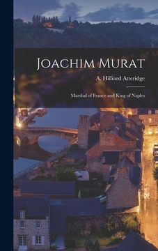 portada Joachim Murat: Marshal of France and King of Naples (en Inglés)