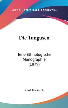 portada Die Tungusen: Eine Ethnologische Monographie (1879) (in German)