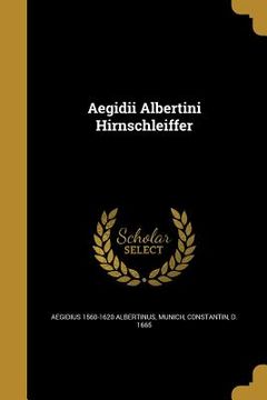 portada Aegidii Albertini Hirnschleiffer (en Alemán)
