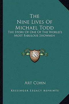 portada the nine lives of michael todd: the story of one of the world's most fabulous showmen (in English)