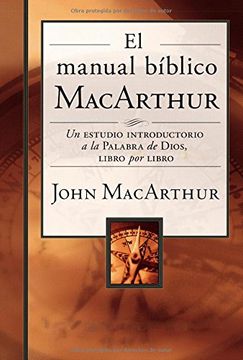 portada El Manual Bíblico Macarthur / The Macarthur Bible Handbook: Un Studio Introductorio A La Palabra De Dios, Libro Por Libro (in Spanish)