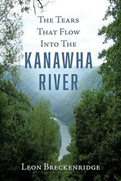 portada The Tears That Flow Into the Kanawha River (0) (en Inglés)