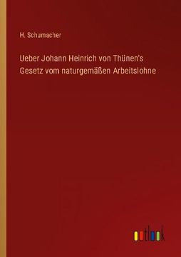 portada Ueber Johann Heinrich von Thünen's Gesetz vom naturgemäßen Arbeitslohne (en Alemán)