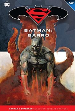 portada Batman y Superman - Colección Novelas Gráficas núm. 28: Batman: Barro