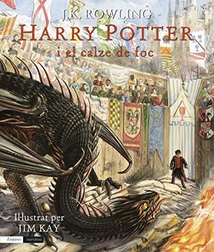 portada Harry Potter i el Calze de foc (Edició Il·Lustrada): Il·Lustrat per jim kay (Empuries Narrativa) (en Catalá)