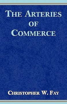 portada the arteries of commerce (en Inglés)