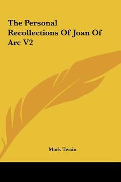 portada the personal recollections of joan of arc v2 (en Inglés)