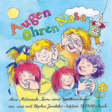 portada Augen Ohren Nase: Neue Mitmach-, Lern- und Spielkreislieder von und mit Stephen Janetzko (en Alemán)