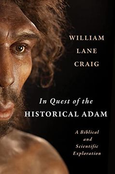 portada In Quest of the Historical Adam: A Biblical and Scientific Exploration (in English)