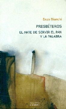 portada presbiteros. el arte de servir el pan y la palabra (in Spanish)