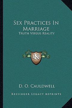 portada sex practices in marriage: truth versus reality (en Inglés)