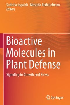 portada Bioactive Molecules in Plant Defense: Signaling in Growth and Stress (en Inglés)