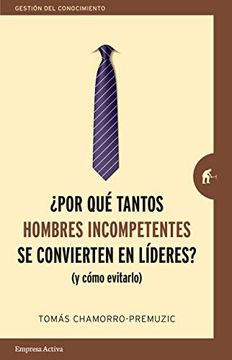 portada Por qué Tantos Hombres Incompetentes se Convierten en Líderes? (in Spanish)
